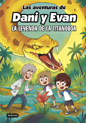 LEYENDA DE LA TITANOBOA, LAS (LAS AVENTURAS DE DANI Y EVAN)