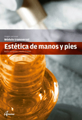 ESTÉTICA DE MANOS Y PIES. MODULO TRASVERSAL