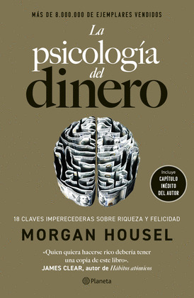 PSICOLOGÍA DEL DINERO, LA (EDICIÓN DE LUJO. INCLUYE CAPÍTULO INÉDITO)
