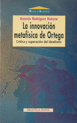 LA INNOVACION METAFISICA DE ORTEGA DE ORTEGA