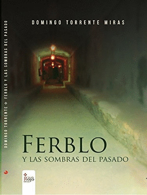 FERBLO Y LAS SOMBRAS DEL PASADO