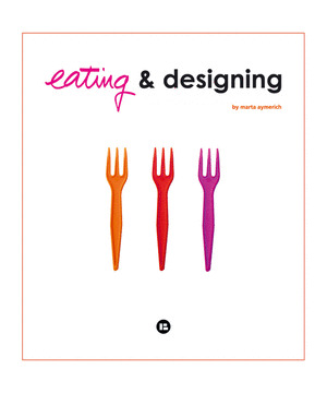 EATING & DESIGNING