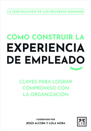 COMO CONSTRUIR LA EXPERIENCIA DE EMPLEADO