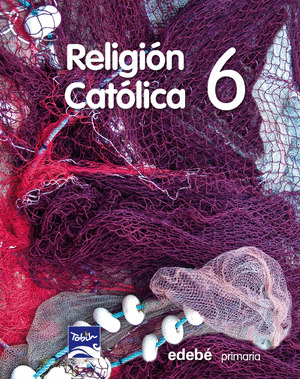 RELIGIÓN CATÓLICA, 6º PRIMARIA. TOBIH