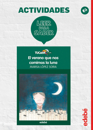 EL VERANO QUE NOS COMIMOS LA LUNA-LEER PARA SABER