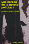 LOS HEROES DE LA NOVELA POLICIACA