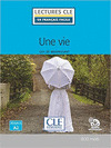 UNE VIE - NIVEAU 2/A2 - LIVRE+AUDIO TELECHARGEABLE