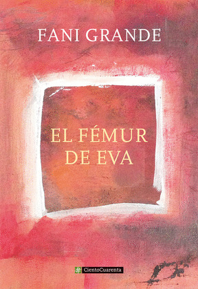 FÉMUR DE EVA, EL