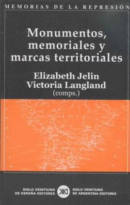 MEMORIAS REPRESION, 5 MONUMENTOS MEMORIALES Y MARCAS