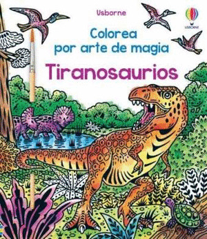 TIRANOSAURIOS. COLOREA POR ARTE DE MAGIA