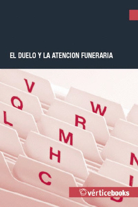 DUELO Y LA ATENCIÓN FUNERARIA, EL