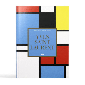 YVES SAINT-LAURENT. LEYENDAS DE LA MODA