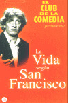LA VIDA SEGUN SAN FRANCISCO