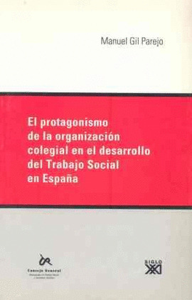 PROTAGONISMO DE LA ORGANIZACION COLEGIAL
