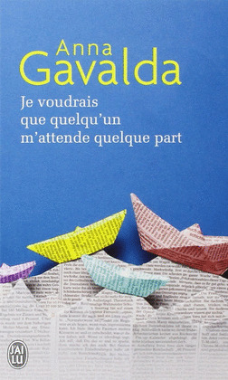 JE VOUDRAIS QUE QUELQU'UN M'ATTENDE QUELQUE PART