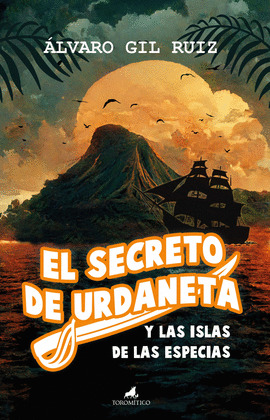 SECRETO DE URDANETA Y LAS ISLAS DE LAS ESPECIAS, EL
