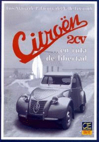 CITROËN 2 CV -- EN RUTA DE LIBERTAD