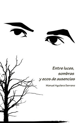 ENTRE LUCES, SOMBRAS Y ECOS DE AUSENCIAS