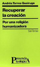 PT086. RECUPERAR LA CREACION. POR UNA RELIGION HUMANIZADORA