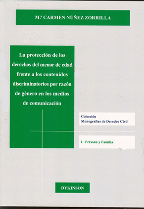 LA PROTECCIÓN DE LOS DERECHOS DEL MENOR DE EDAD FRENTE A LOS CONTENIDOS DISCRIMI