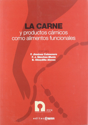 CARNE Y PRODUCTOS CÁRNICOS COMO ALIMENTOS FUNCIONALES, LA