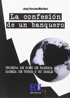 LA CONFESION DE UN BANQUERO