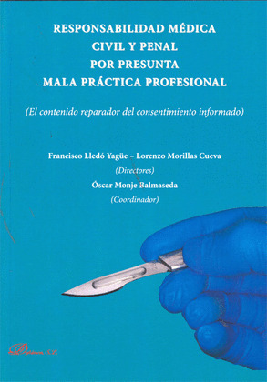 RESPONSABILIDAD MÉDICA CIVIL Y PENAL POR PRESUNTA MALA PRÁCTICA PROFESIONAL