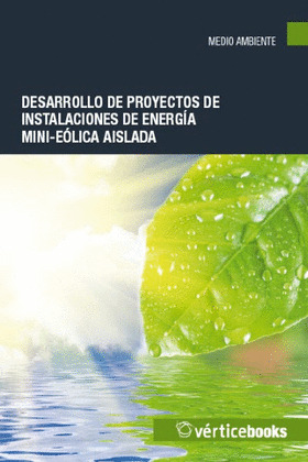 DESARROLLO DE PROYECTOS DE INSTALACIONES DE ENERGÍA MINI-EÓLICA AISLADA