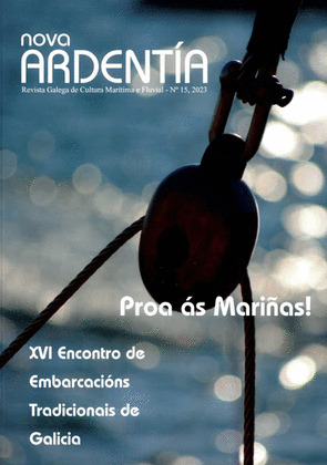 NOVA ARDENTIA, Nº 015: PRO AS MARIÑAS! XVI ENCONTRO DE EMBARCACIONS TRADICIONAIS DE GALICIA