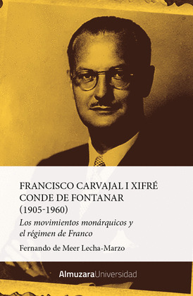 FRANCISCO CARVAJAL I XIFRÉ, CONDE DE FONTANAR (1905-1960)