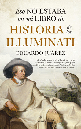 ESO NO ESTABA EN MI LIBO DE HISTORIA DE LOS ILLUMINATI