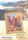 CRÒNICA D'OTGER CATALO (LA LLEGENDA D L'ORIGEN D CATALUNYA)
