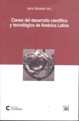 CLAVES DEL DESARROLLO CIENTIFICO Y TECNOLOGICO DE AMERICA LATINA