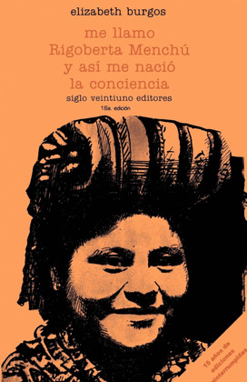 ME LLAMO RIGOBERTA MENCHU Y ASI ME NACIO LA CONCIENCIA