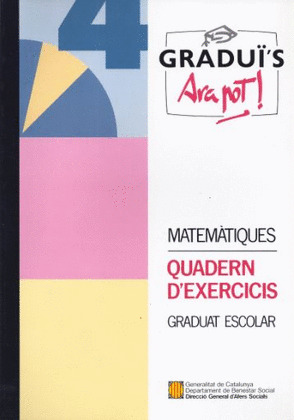 GRADUÏ'S. ARA POT! MATEMÀTIQUES (1R. TRIMESTRE). QUADERN D'EXERCICIS. GRADUAT ES