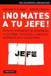 NO MATES A TU JEFE