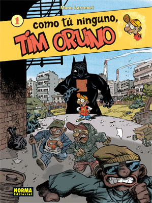 COMO TU NINGUNO, 1 TIM ORUNO