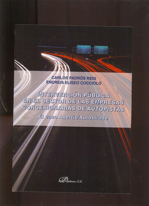 INTERVENCIÓN PÚBLICA EN EL SECTOR DE LAS EMPRESAS CONCESIONARIAS DE AUTOPISTAS