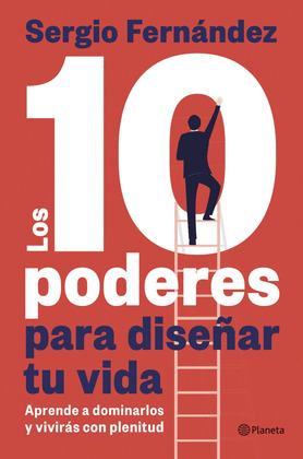 10 PODERES PARA DISEÑAR TU VIDA, LOS