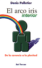 PROY058. EL ARCO IRIS INTERIOR. DE LA CARENCIA A LA PLENITUD