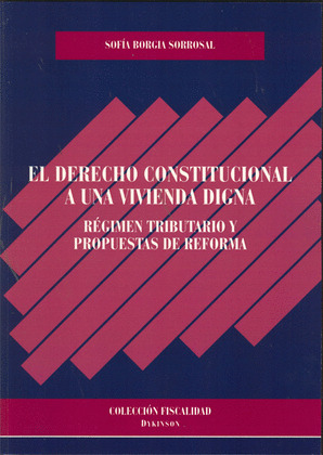 EL DERECHO CONSTITUCIONAL A UNA VIVIENDA DIGNA