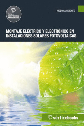 MONTAJE ELÉCTRICO Y ELECTRÓNICO EN INSTALACIONES SOLARES FOTOVOLTAICAS