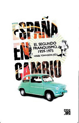 ESPAÑA EN CAMBIO. SEGUNDO FRANQUISMO 1959-1975