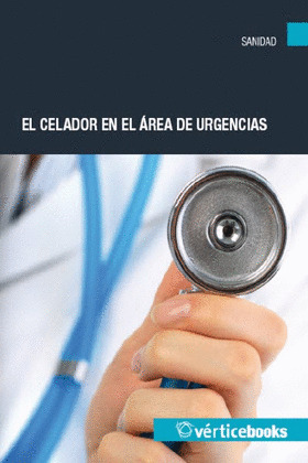 EL CELADOR EN EL ÁREA DE URGENCIAS