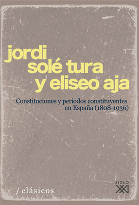 CONSTITUCIONES Y PERIODOS CONSTITUYENTES EN ESPAÑA (1808-1936)