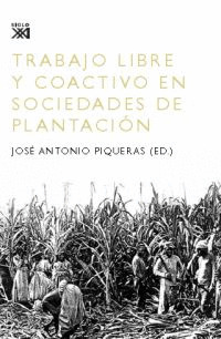 TRABAJO LIBRE Y COACTIVO EN SOCIEDADES DE PLANTACION