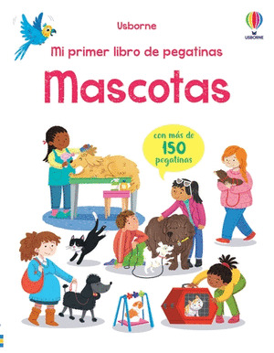 MASCOTAS. MI PRIMER LIBRO DE PEGATINAS