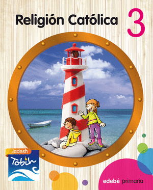 RELIGIÓN CATÓLICA, 3º PRIMARIA. JADESH TOBIH
