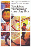 XENOFOBIAS Y XENOFILIAS EN CLAVE BIOGRAFICA