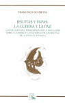 JESUITAS Y PAPAS: LA GUERRA Y LA PAZ --EVOLUCIÓN DEL PENSAMIENTO DE LA